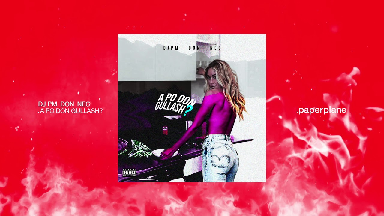 DJ PM ft. DON & NEC - A PO DON GULLASH