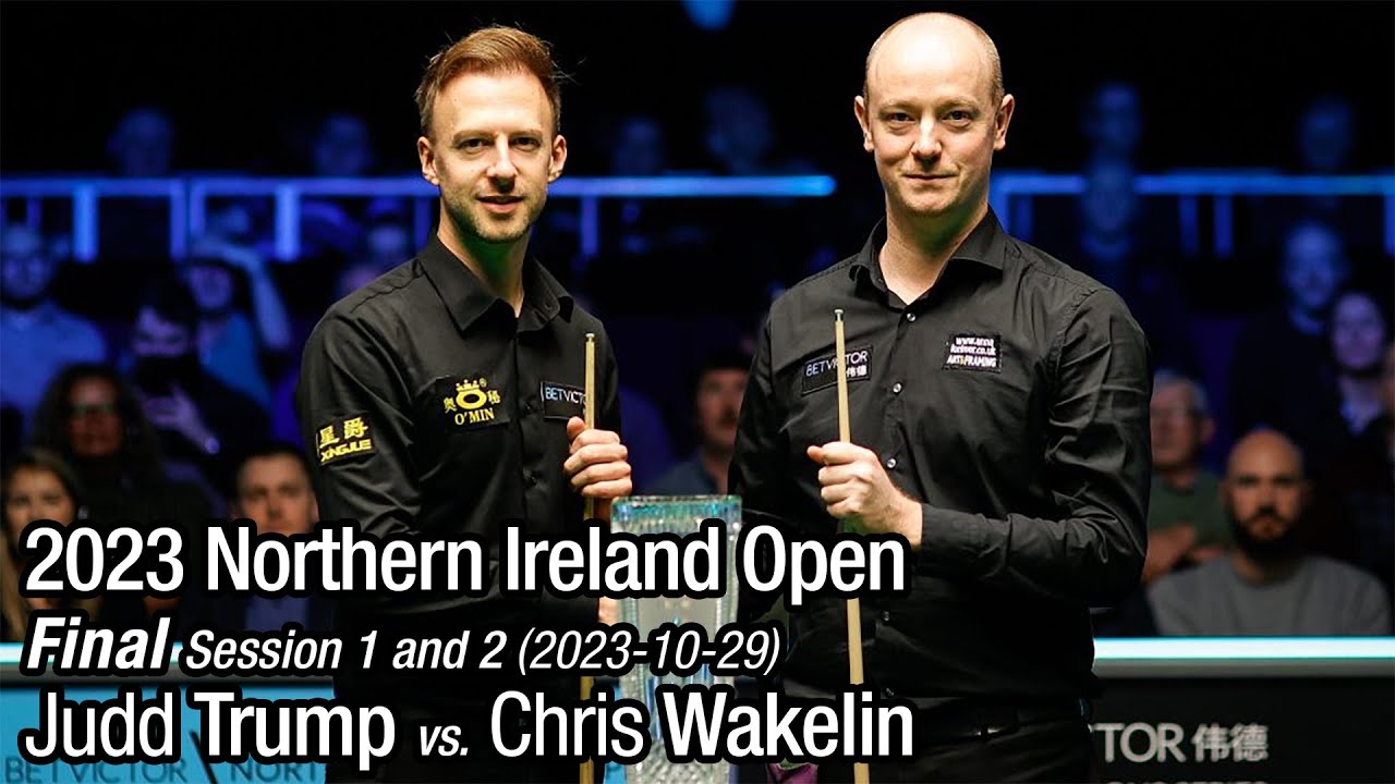 2023 Northern Ireland Open Final: Judd Trump vs. Chris Wakelin (Full Match)