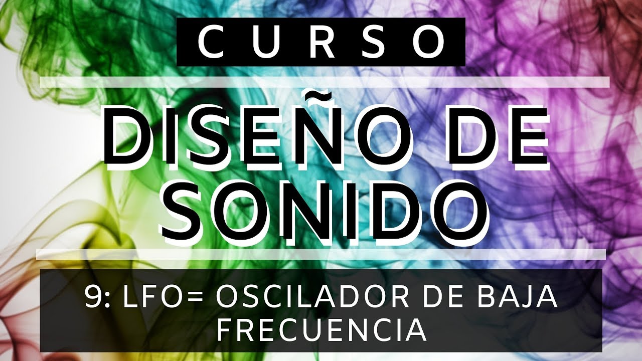 🎨Diseño de Sonido - #9: LFO [CURSO COMPLETO] - Tutorial Sound Design