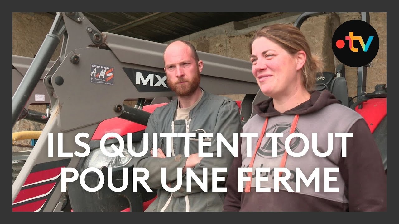 Claire et Mathieu ont tout quitté pour relancer une exploitation agricole