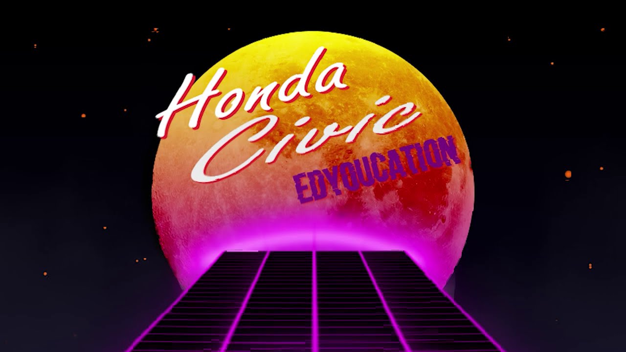 Edyoucation - 🚗 Honda Civic 🚗