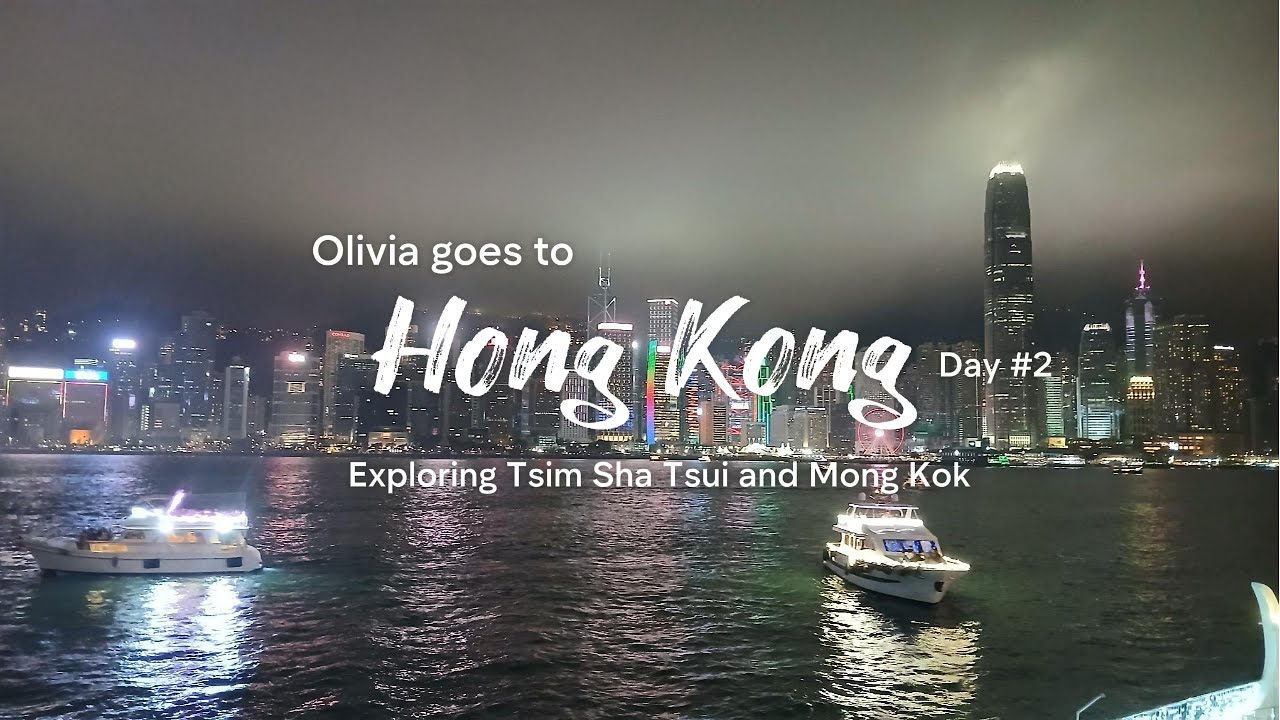 ✨ Hong Kong Travel Vlog Day 2 | Exploring Tsim Sha Tsui & Mong Kok’s Best Sights and Eats
