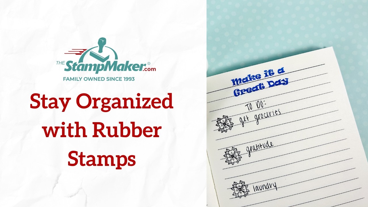 Stay Organized with Rubber Stamps