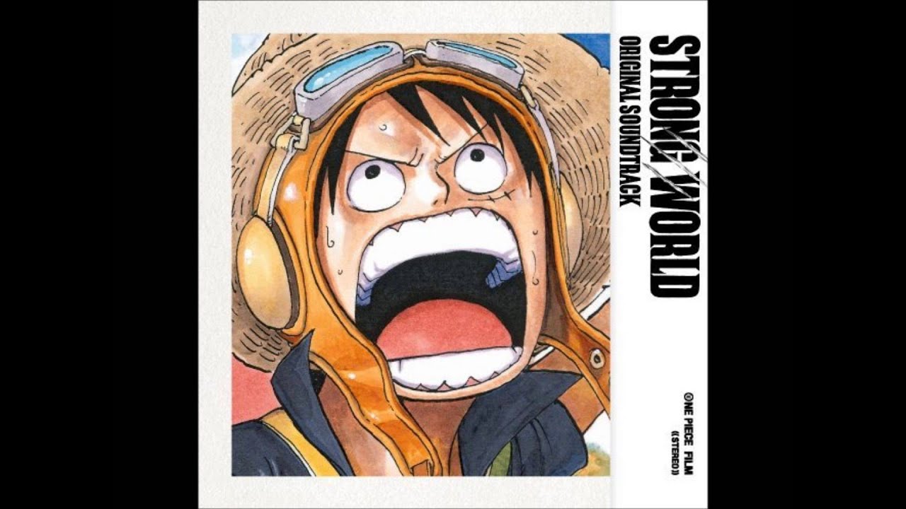 One Piece   Movie 10   Strong World Original Soundtrack 22   Nami kara no dengon   Okoreru Luffy