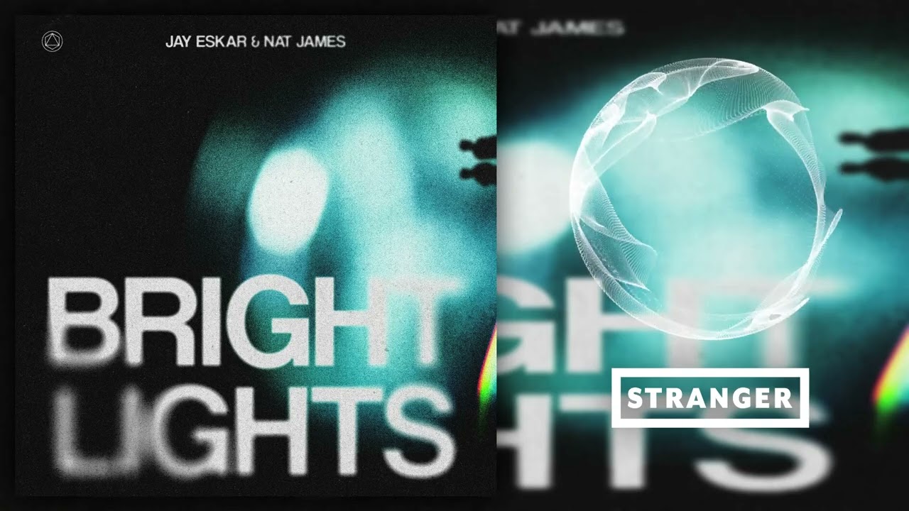 Jay Eskar & Nat James - Bright Lights