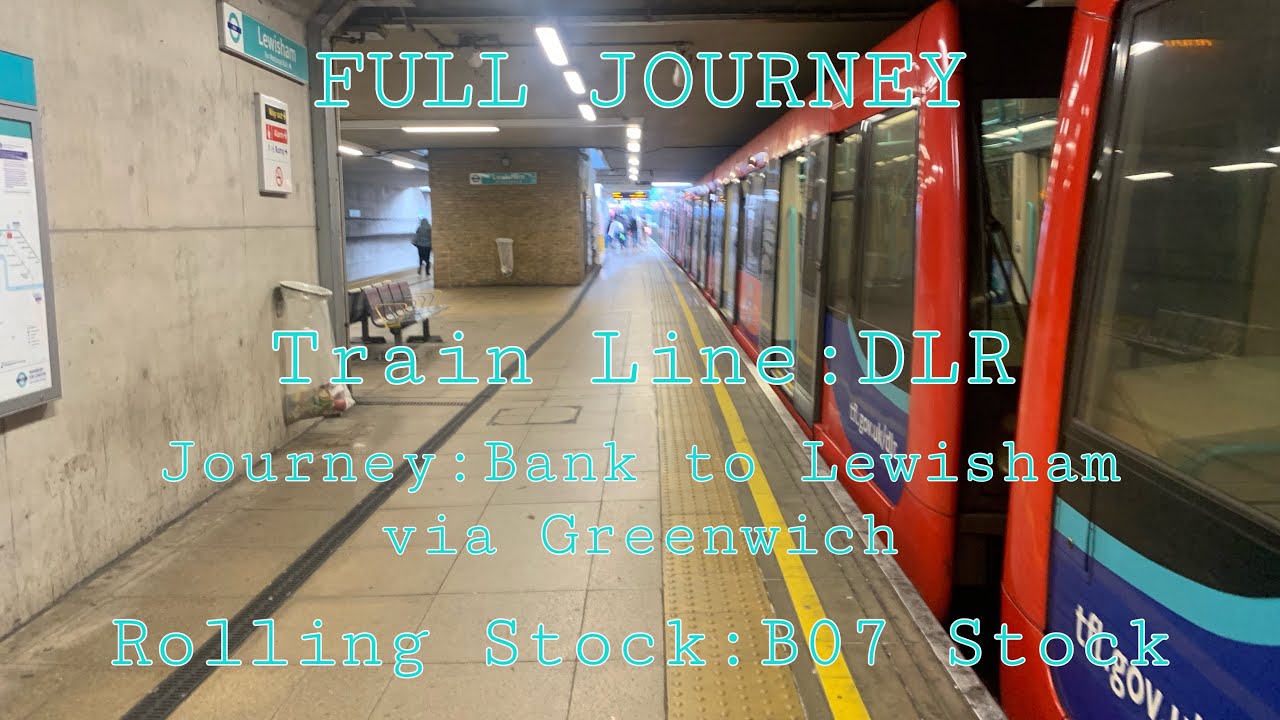 Full Journey on the DLR (B07 Stock) from Bank to Lewisham via Greenwich