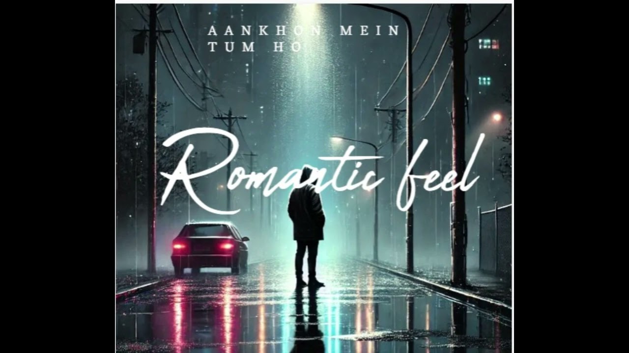 Aankhon Me Tum ho   (A romantic Feel) 90s Melody