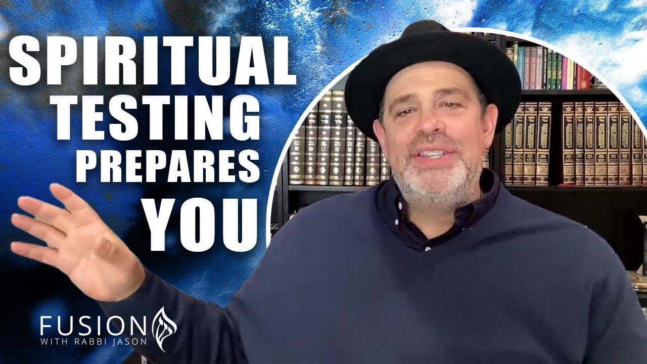 GOD'S TESTING: Preparing You For The Journey | Rabbi Jason Sobel