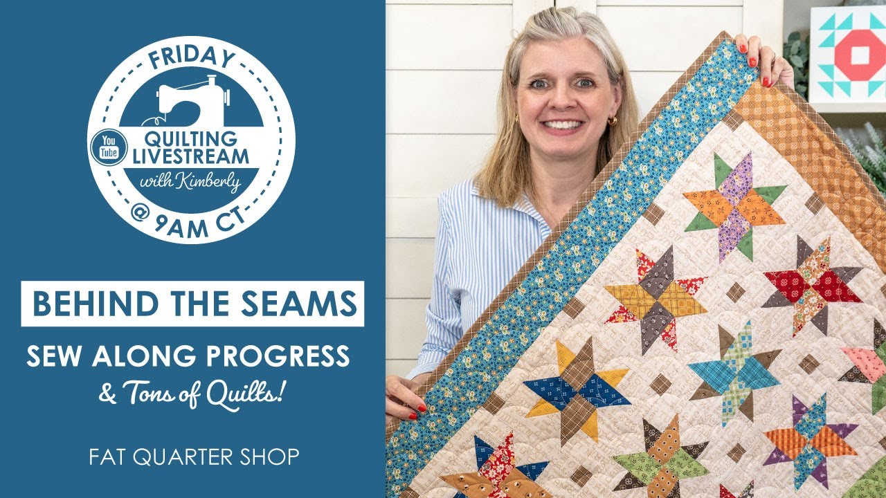 LIVE: 5 Sew Along Progress Updates & TONS of Quilts! - Behind the Seams