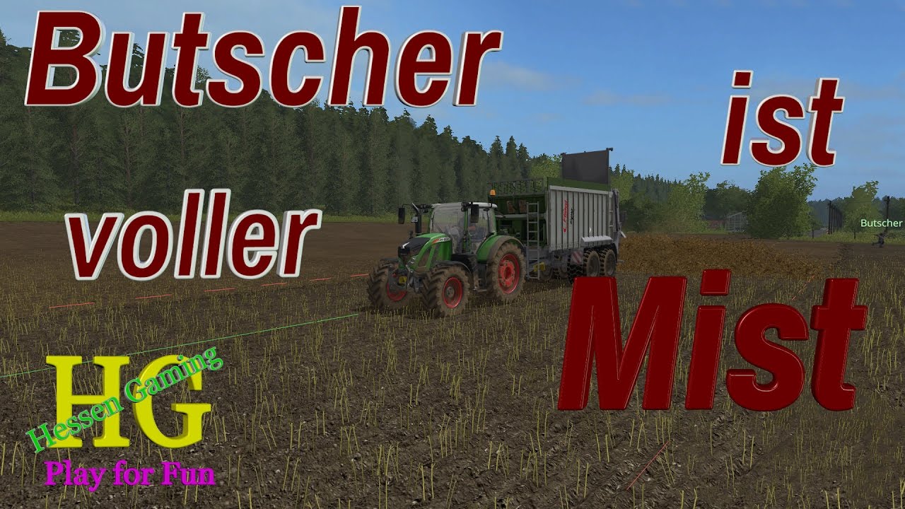 Ls 17 Butscher ist voller Mist