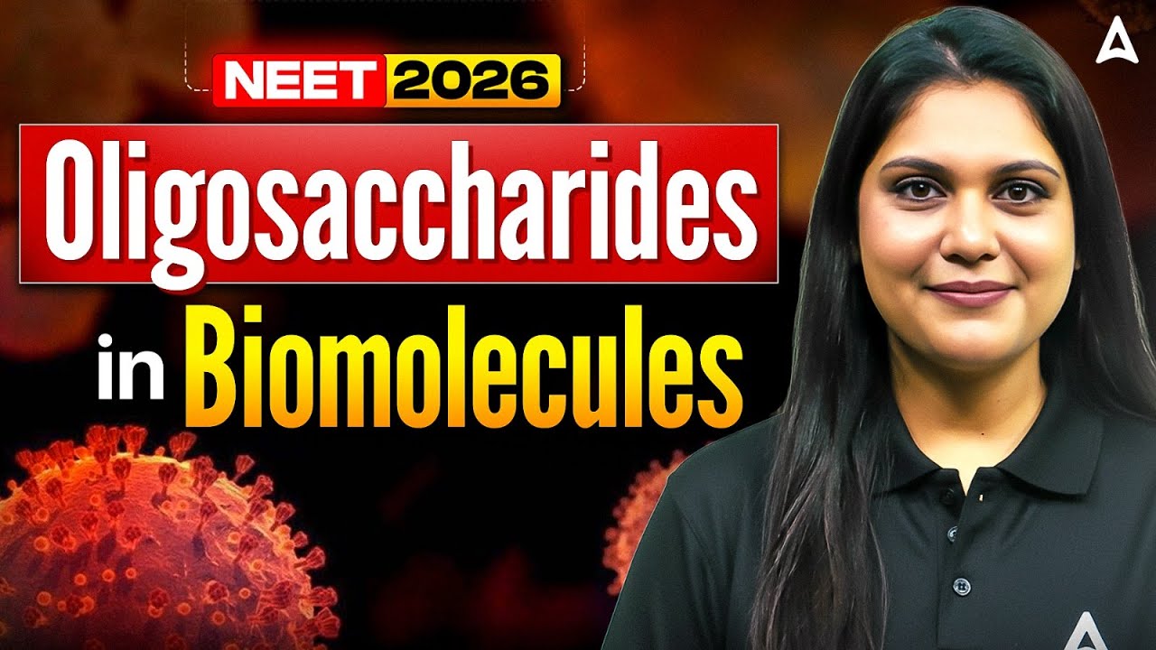 NEET 2026 Biology: Oligosaccharides in Biomolecules Explained (4 Marks) | Garima Goel Ma'am