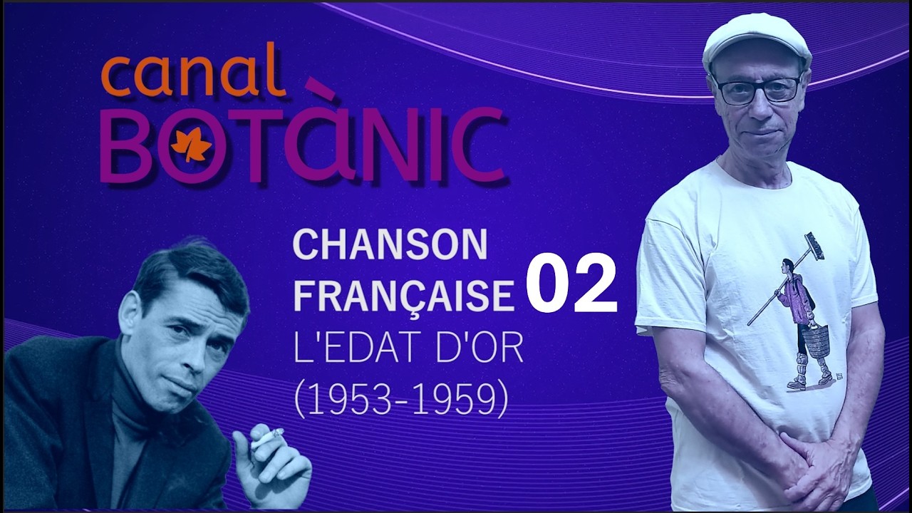 02 Chanson Française. L'edat d'or. Canal Botànic 3x23