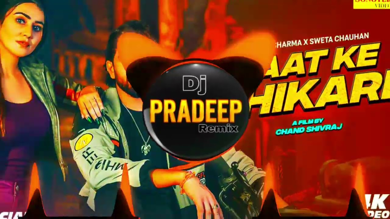 Raat _KE_SHIKARI_MASOOM SHARMA _#haryanvisong DJ_PRADEEP _REMiX#djremixsong 