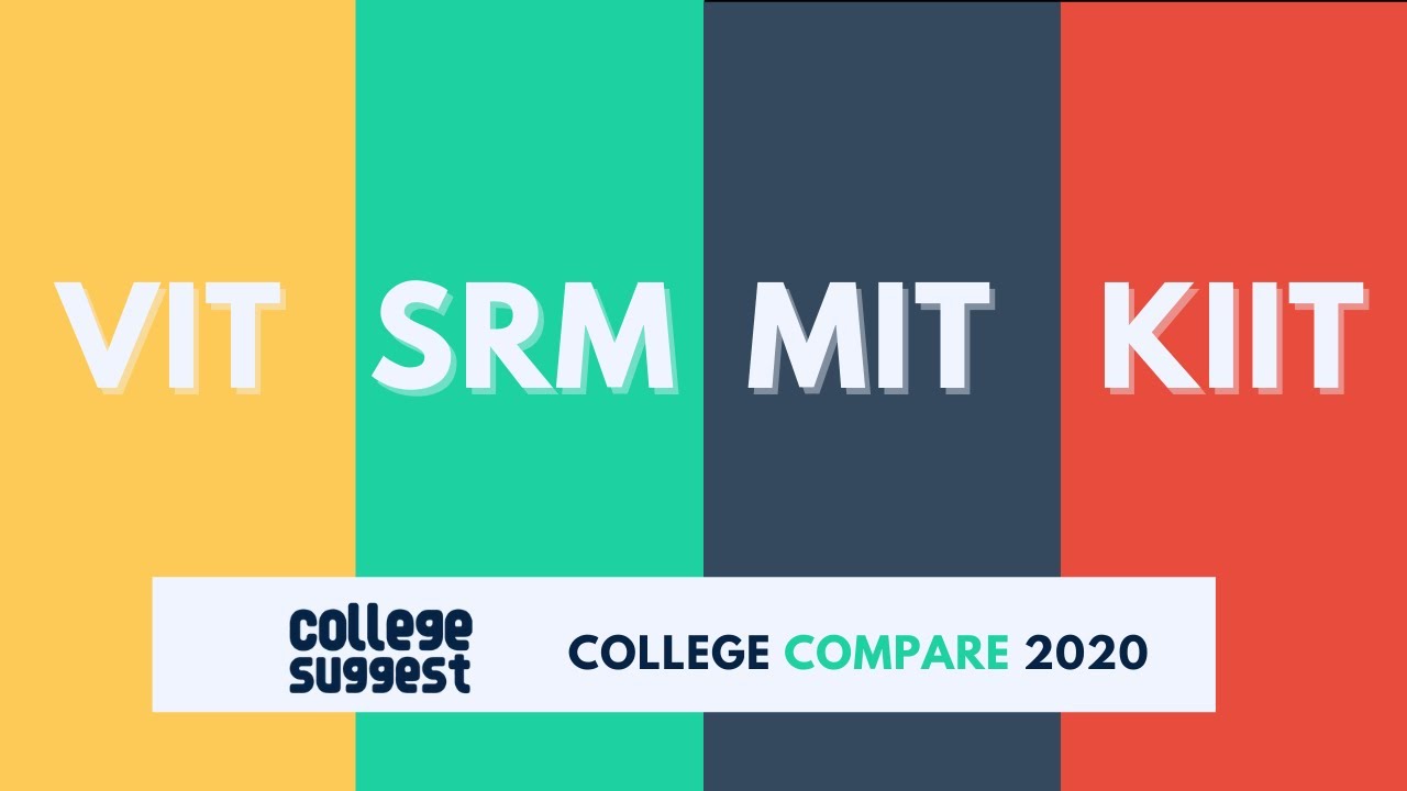 VIT vs SRM vs MIT vs KIIT 2020