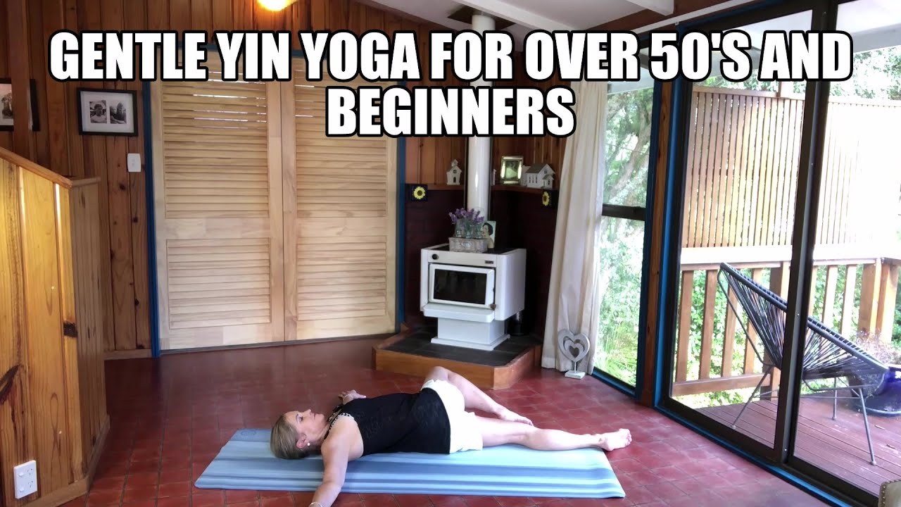 Gentle Yin Class For Over 50's And Beginners