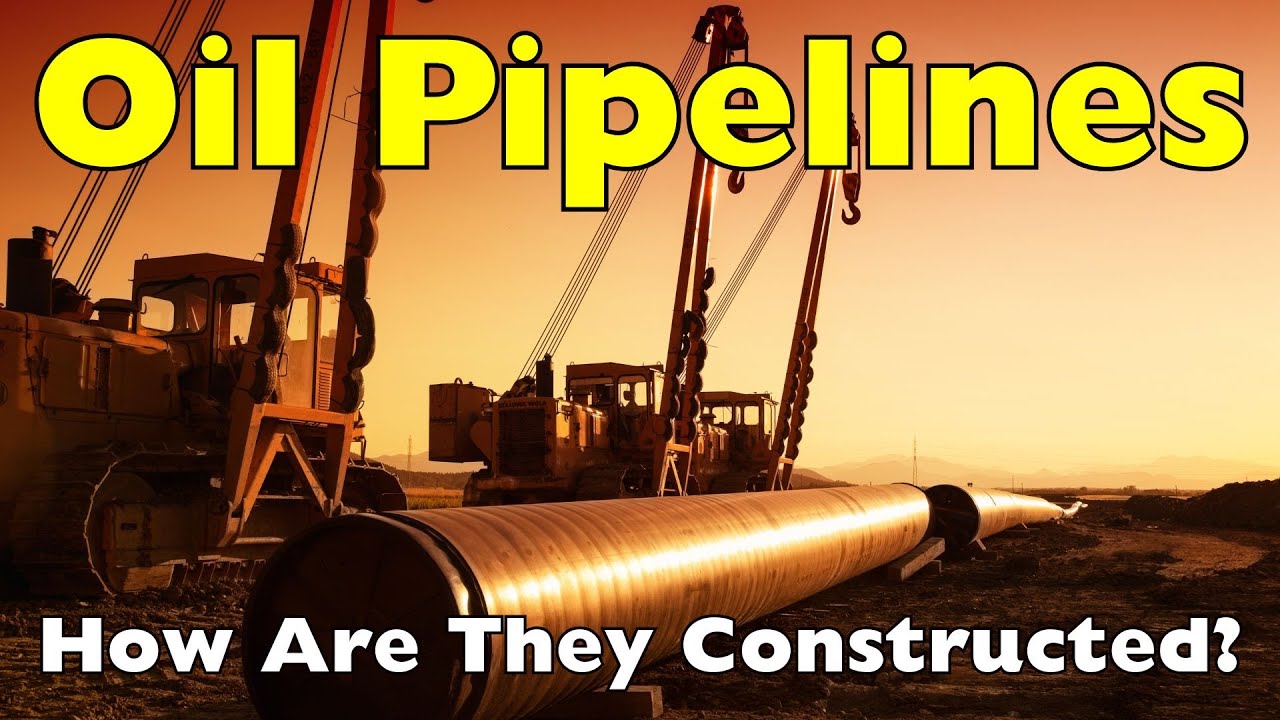 How Are Oil Pipelines Constructed?