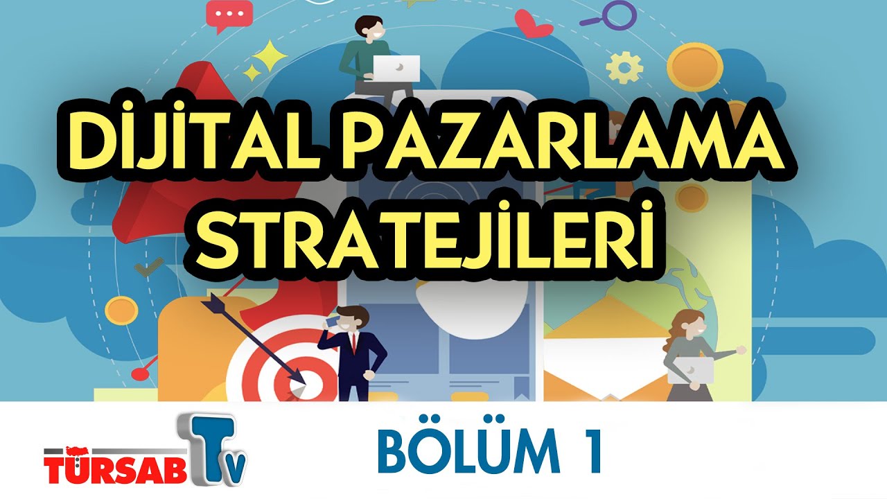 Dijital Pazarlama Stratejileri - 1 / TÜRSAB Akademi
