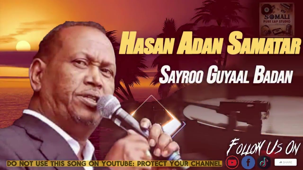Heestii Sayroo guyaal badan xasan aadan samatar| Hees Jacayl| Hasan Adan Samatar Hestii  20025