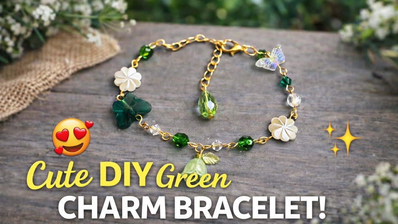 DIY Green Floral Charm Bracelet | Step-by-Step Tutorial