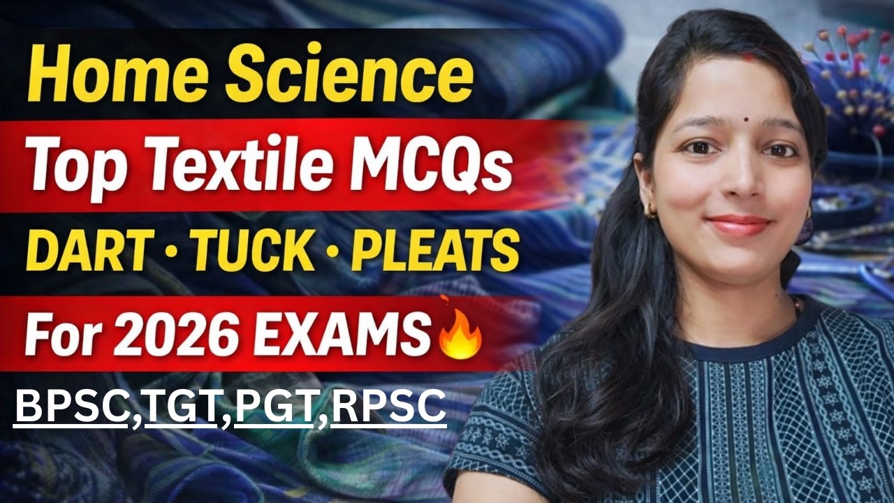 Top 50 Textile Questions | DART, TUCK, PLEATS | BPSC TGT PGT Home Science Practice Set | SARA MAM
