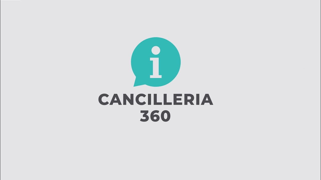 Conoce la tercera edici&oacute;n de Canciller&iacute;a 360