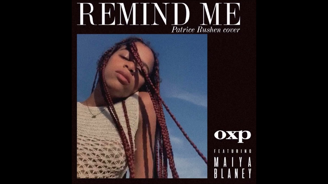 OXP & MAIYA BLANEY - Remind Me RNB SOUL 2024