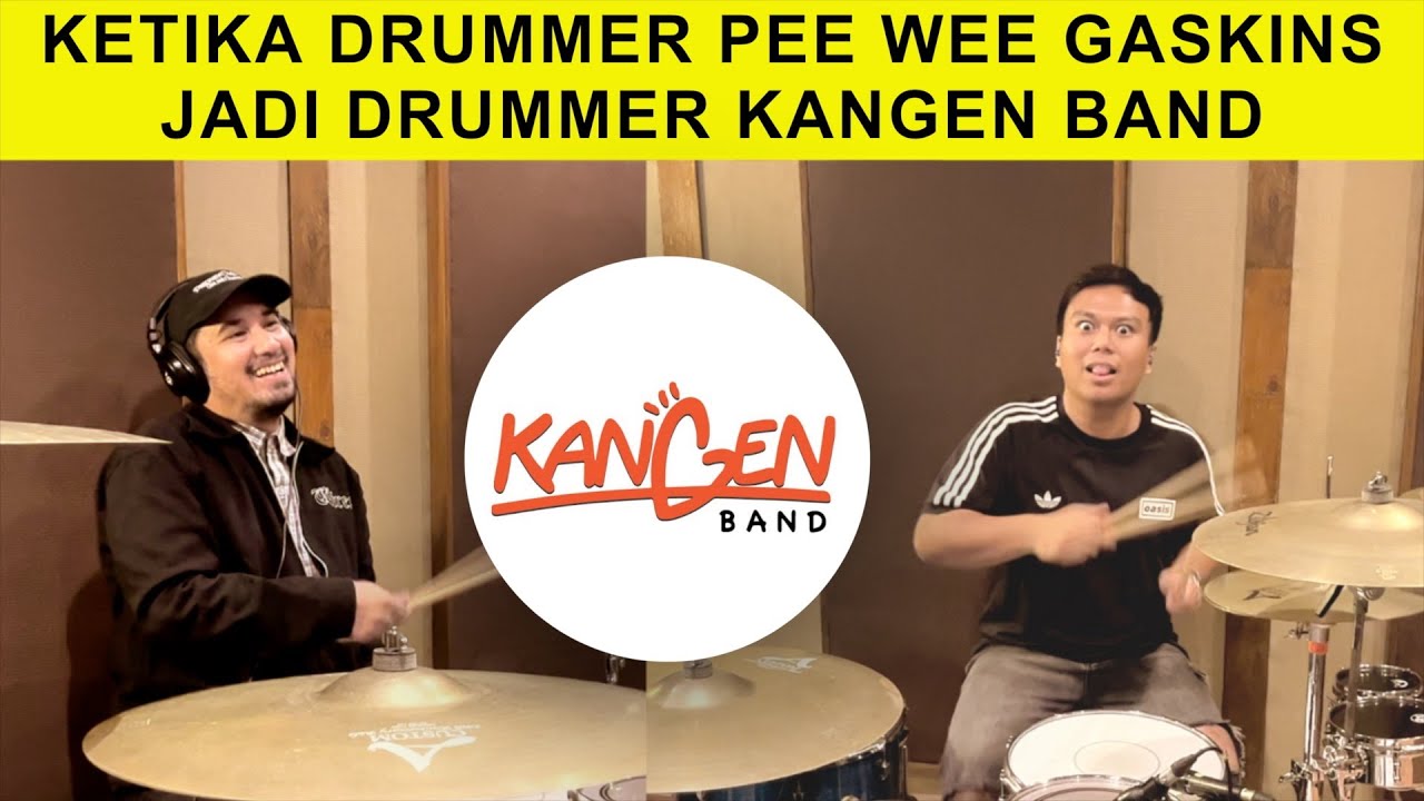 KETIKA DRUMMER PEE WEE GASKINS JADI DRUMMER KANGEN BAND