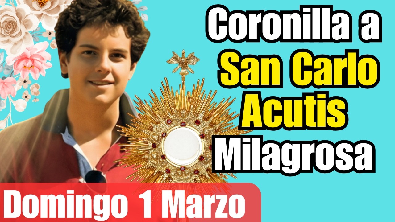 Coronilla a San Carlo Acutis – Para una intervención divina urgente