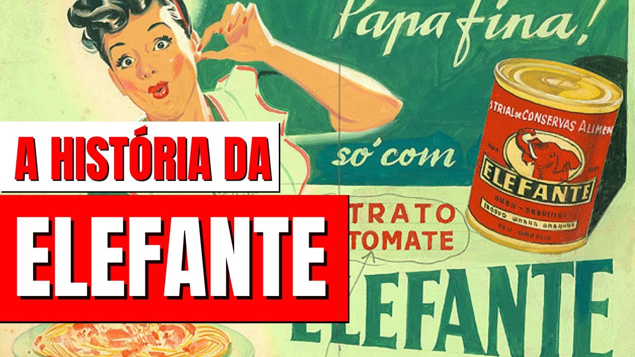 A HISTÓRIA COMPLETA DA MARCA ELEFANTE | O EXTRATO DE TOMATE MAIS AMADO DO BRASIL