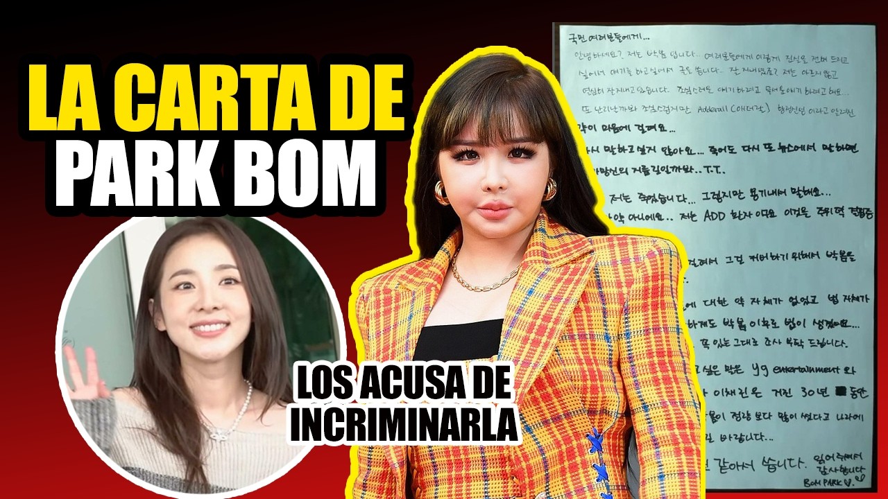 Park Bom CONTRA Teddy Park, YG, CL y Sandara Park |  LA CARTA ELIMINADA DE PARK BOM