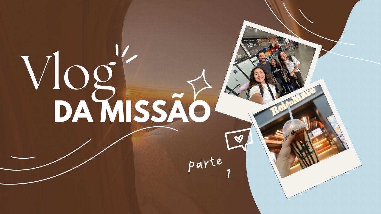 Vlog da Missão - parte 1 | 25° Impacto Livres💛🌵
