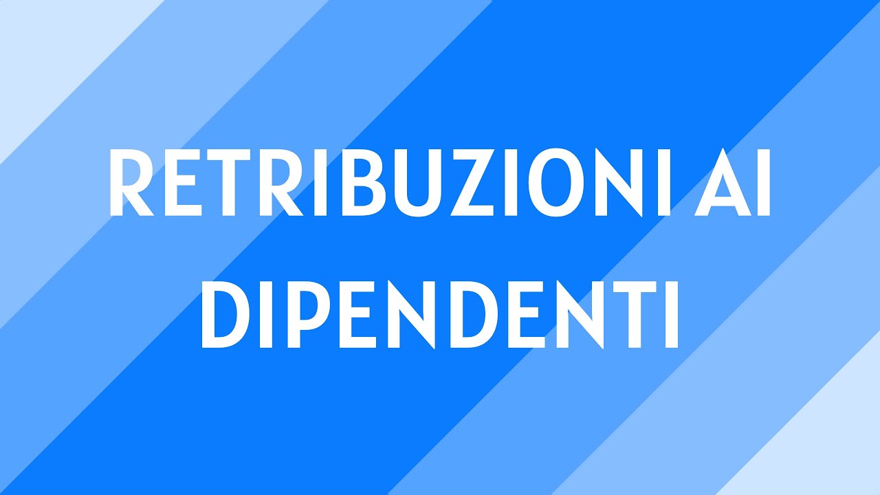 #17 Retribuzioni ai dipendenti