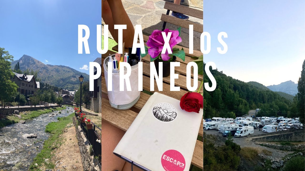 🏔️ Pirineos en FURGO CAMPER: Valle de Tena @PVERA