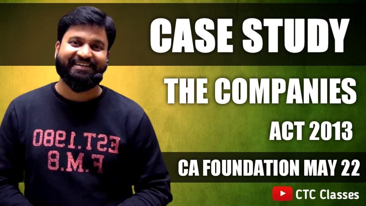 Case Study of Companies Act 2013 I CA Foundation May 2022