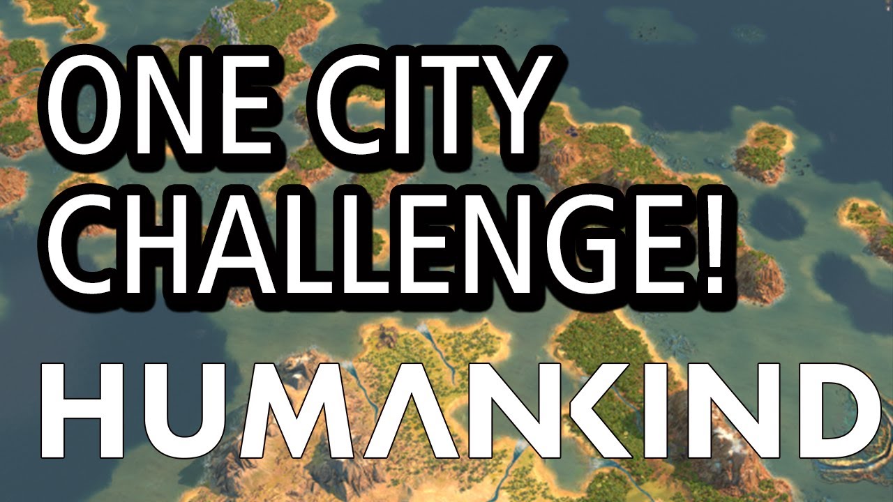HUMANKIND ONE CITY GAMEPLAY EXPERIMENTAL CHALLENGE |  [9K SUBS!]