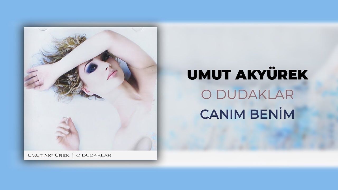 Umut Akyürek – Canım Benim (Official Audio Video)