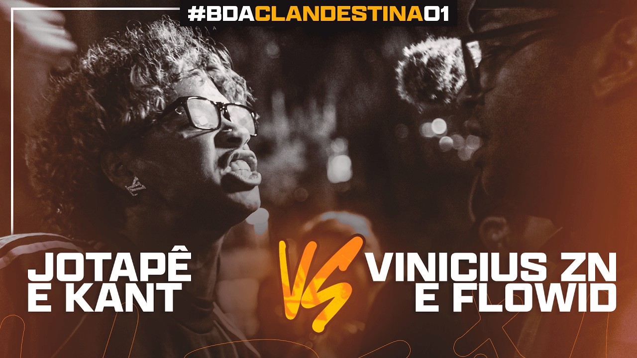 JOTAPÊ E KANT X VINICIUS ZN E FLOWID | PRIMEIRA FASE | BDA CLANDESTINA 01 (DUPLA SORTEADA)