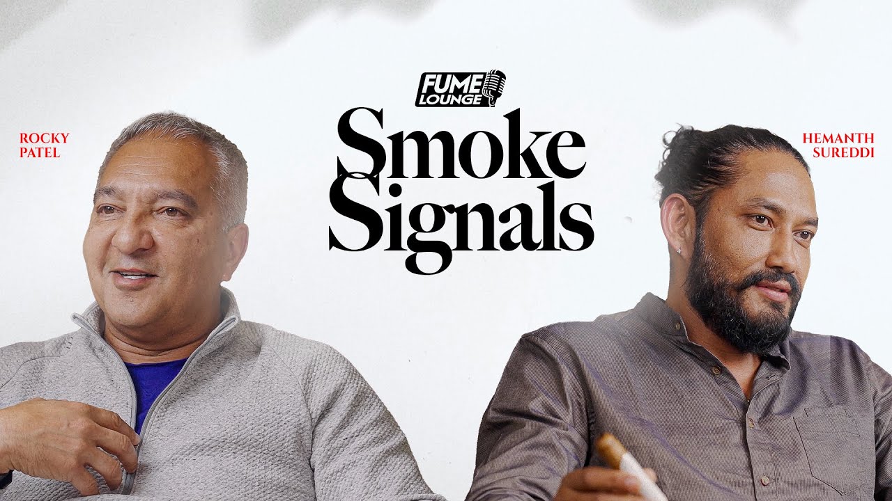 The Fume Lounge S01E1: Smoke Signals I Rocky Patel & Hemanth on Cigar Industry Insights & More