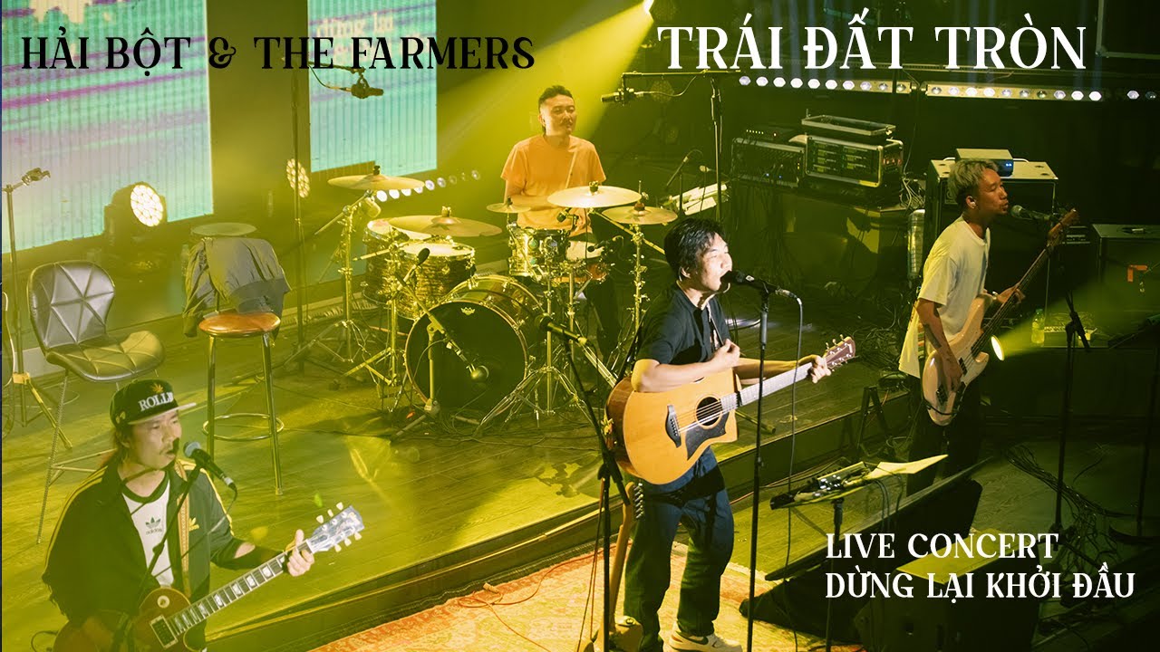 TRÁI ĐẤT TRÒN - HẢI BỘT & THE FARMERS