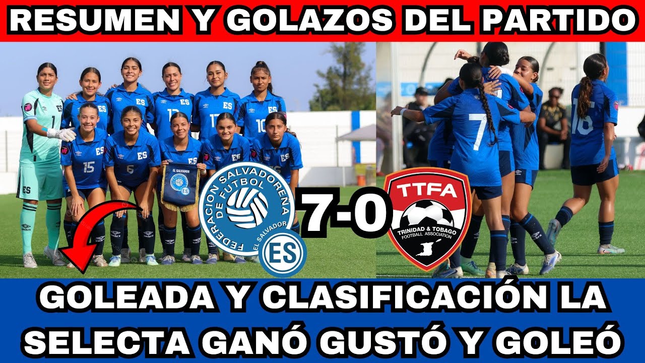 LA SELECTA FEMENINA SUB17 GANÓ GUSTÓ Y GOLEÓ A TRINIDAD Y TOBAGO 7-0 RESUMEN Y GOLES CLASIFICAMOS