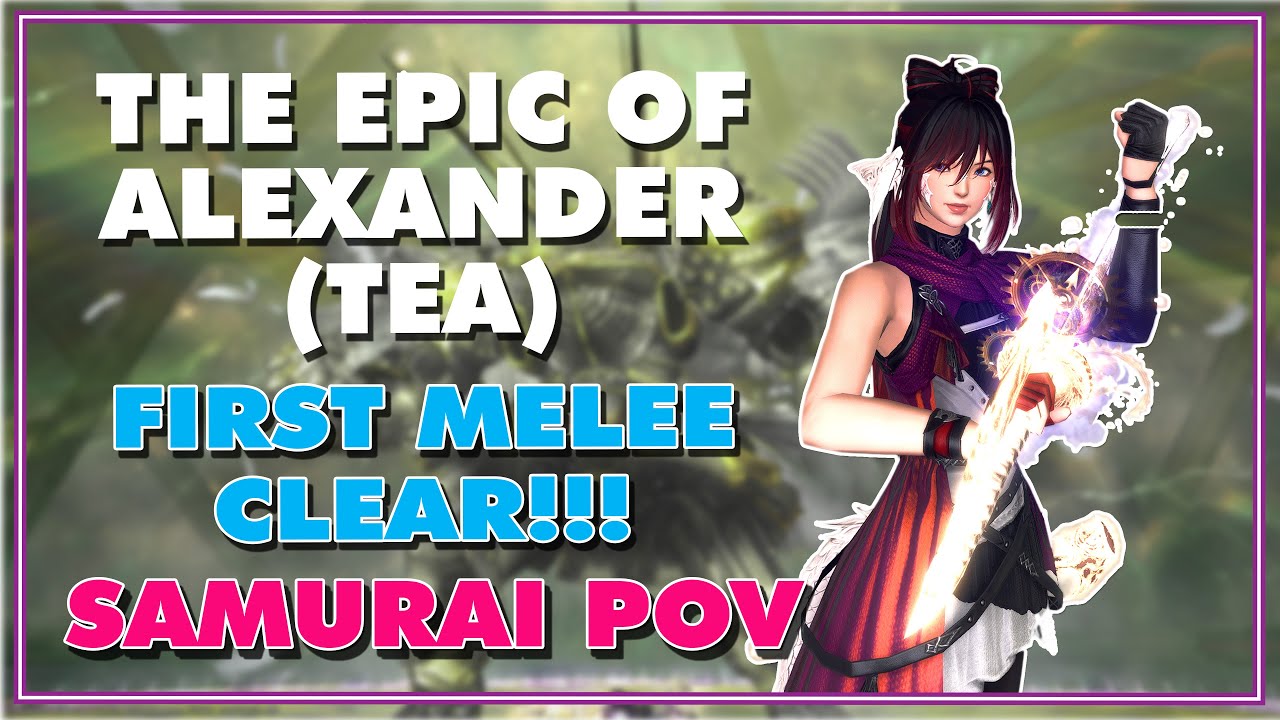 FFXIV - The Epic of Alexander Ultimate (TEA) SAM PoV (Melee Clear!)