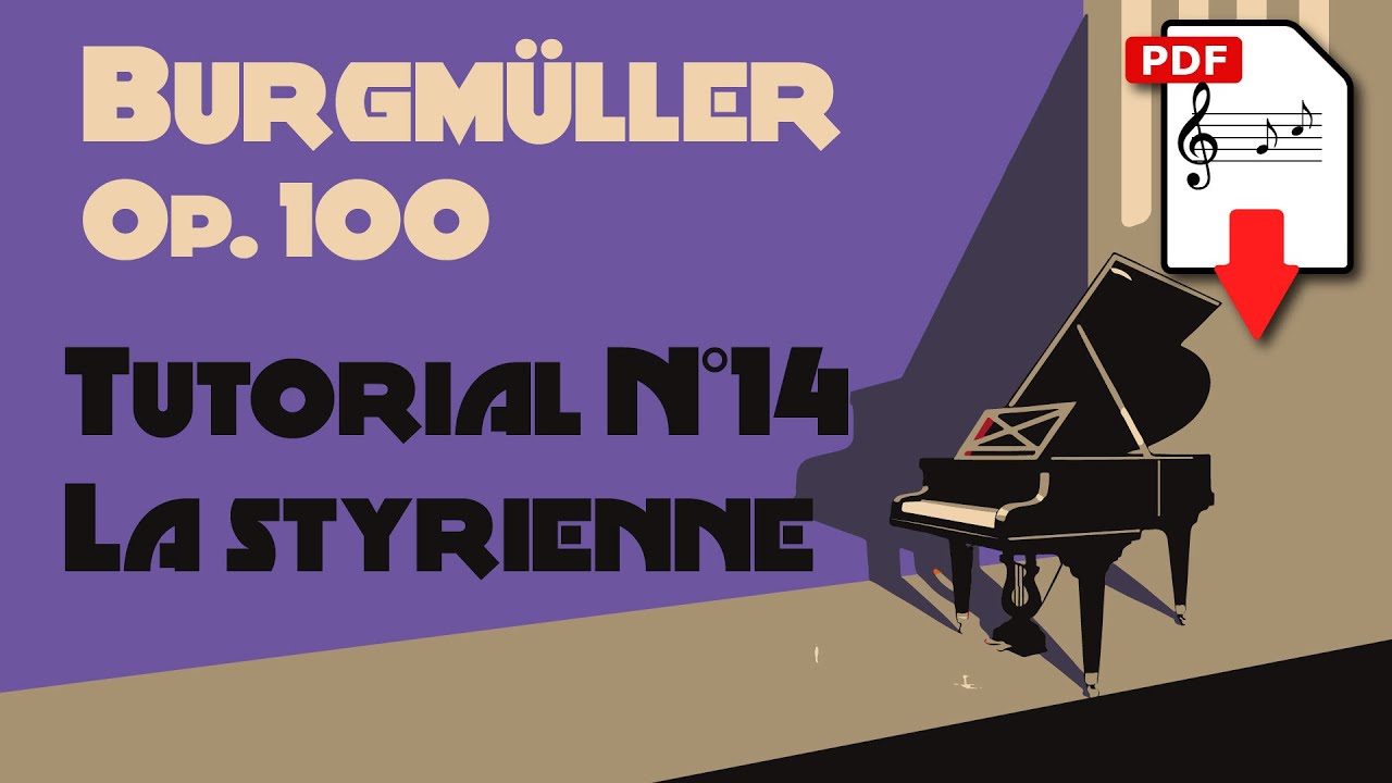 Piano Tutorial - Burgmüller Op.100 Esercizio N°14 La styrienne - con spartito scaricabile in PDF