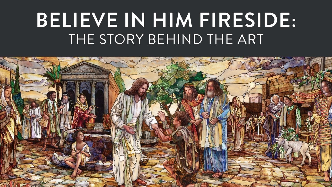 Believe in Him Fireside: The Story Behind the Art