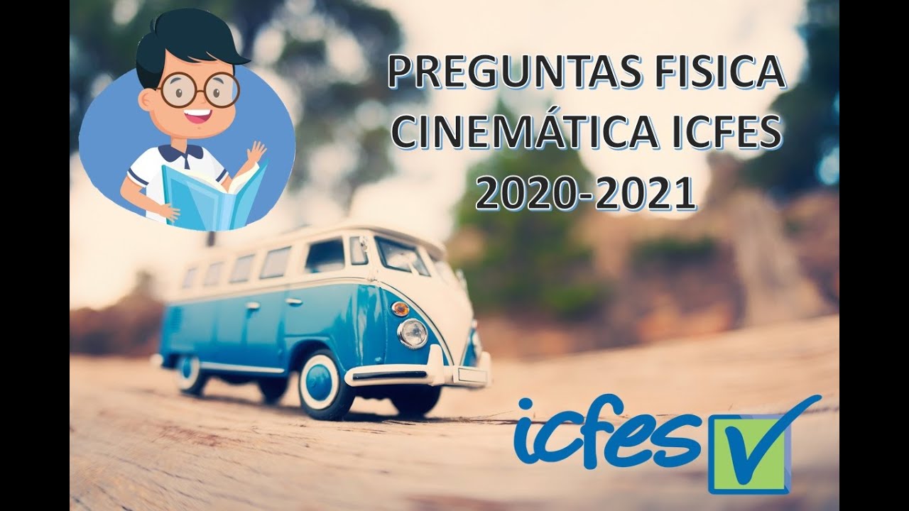 Preguntas ICFES 2020-2021 física: Cinemática