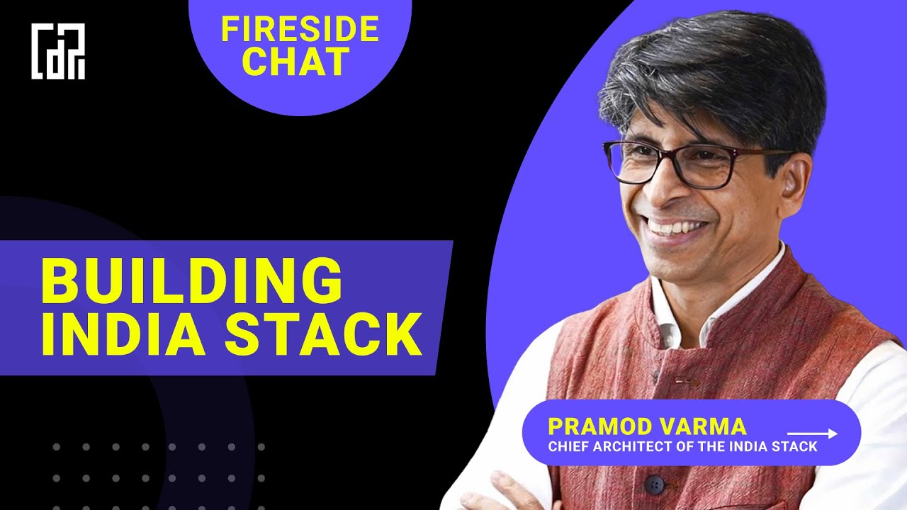 Fireside chat with Dr. Pramod Varma (Chief architect of the India Stack)