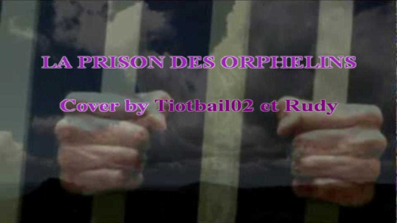 La prison des orphelins