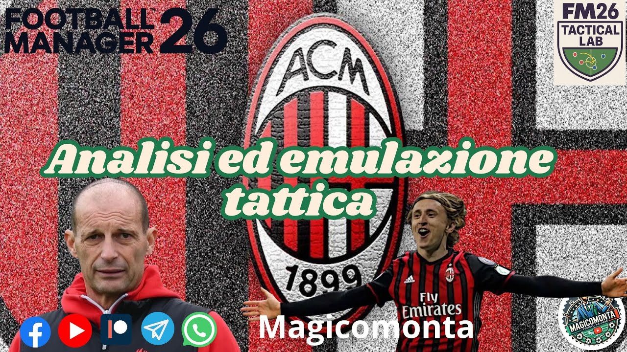 FM 26 - ENG/ITA - МИЛАН АЛЛЕГРИ 25/26 - ТАКТИЧЕСКИЙ АНАЛИЗ - МАГИКОМОНТА