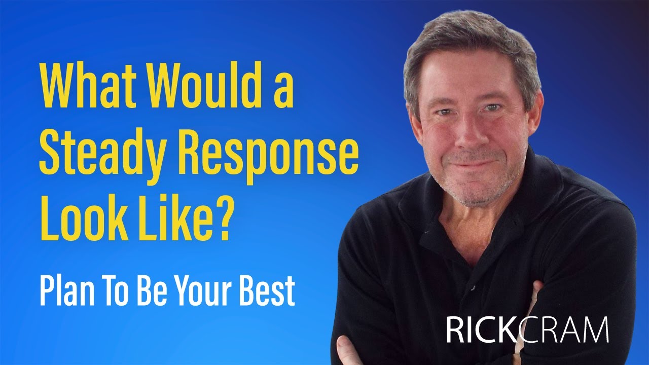 What Would a Steady Response Look Like? | Solo Guided Resilience with Rick Cram