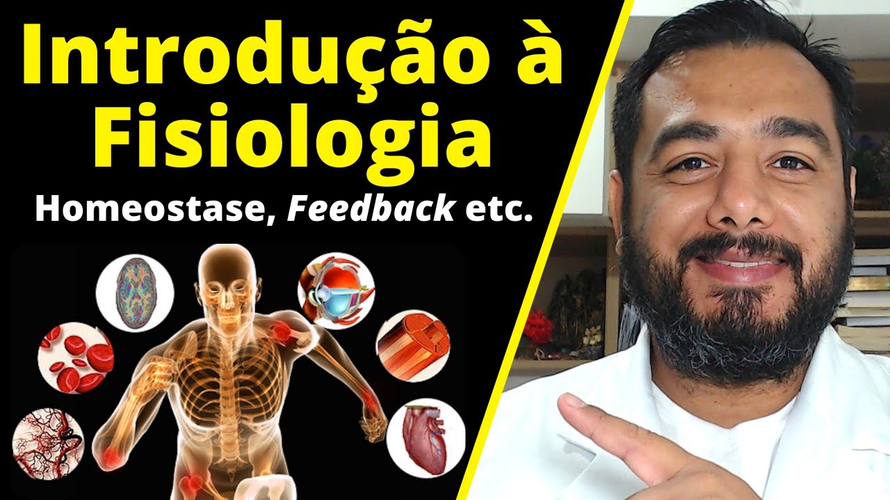 1) Introdu&ccedil;&atilde;o &agrave; Fisiologia Humana | Feedback Positivo e Negativo (Retroalimenta&ccedil;&atilde;o) | Homeostasia