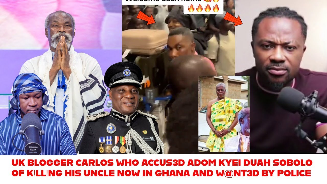 BREAKING-UK Blogger Carlos Who &Agrave;ccus&egrave;d Adom Kyei Duah Sobolo Of K&iacute;ll&iacute;&ntilde;ğ his Uncle Arrived in Ghana